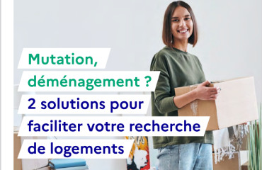 Mutation, déménagement ? 2 solutions pour faciliter votre recherche de logements